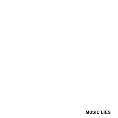 MUSIC LIES